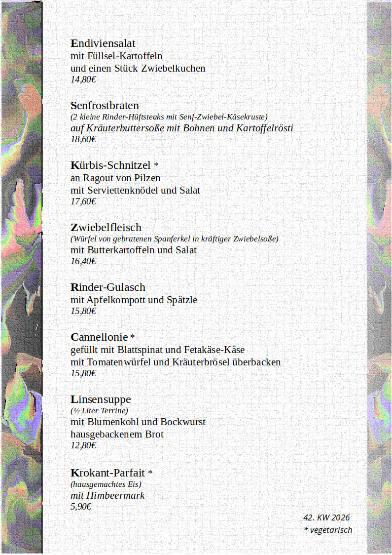 Unser Seisangebot im Wochenweckse von Hohmanns Restaurant Im Leiterich (Tenniscenter) 55585 Norheim Tel. 0671 25505